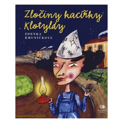 Zločiny kacířky Klotyldy - Zdenka Kmuníčková