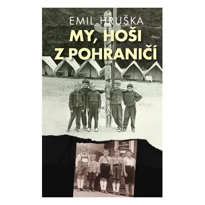 My, hoši z pohraničí - Emil Hruška