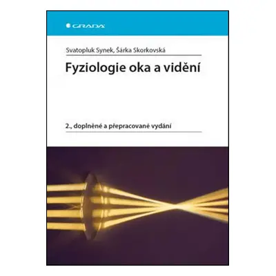 Fyziologie oka a vidění - Šárka Skorkovská