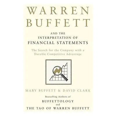 Warren Buffett and the Interpretation of Financial Statements - David Clark