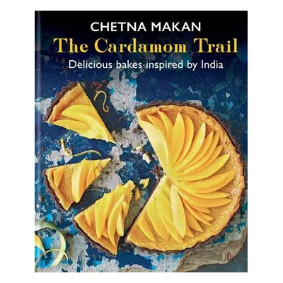 The Cardamom Trail - Chetna Makan