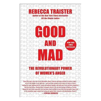 Good and Mad - Rebecca Traister