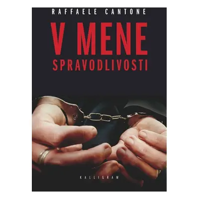 V mene spravodlivosti - Raffaele Cantone