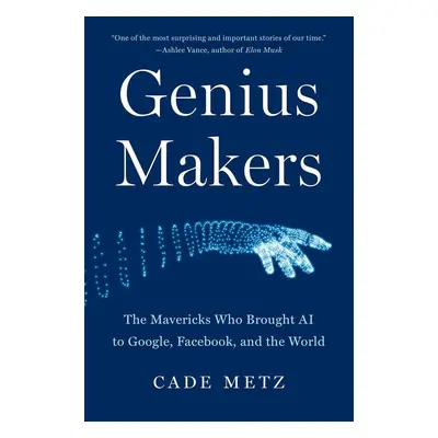 Genius Makers - Cade Metz