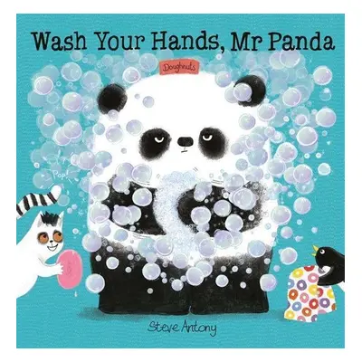 Wash Your Hands, Mr Panda - Steve Antony