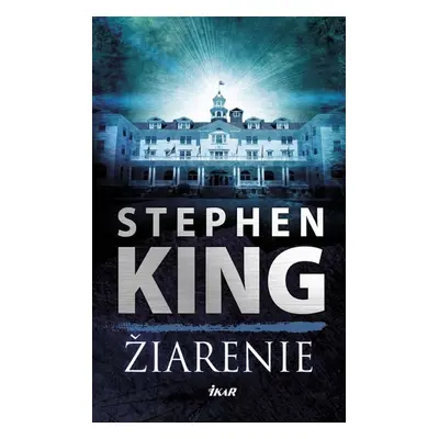 Žiarenie - Stephen King