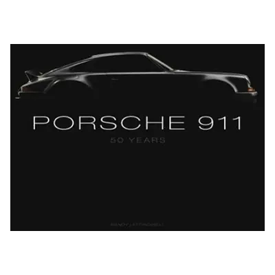 Porsche 911: Fifty Years - Randy Leffingwell