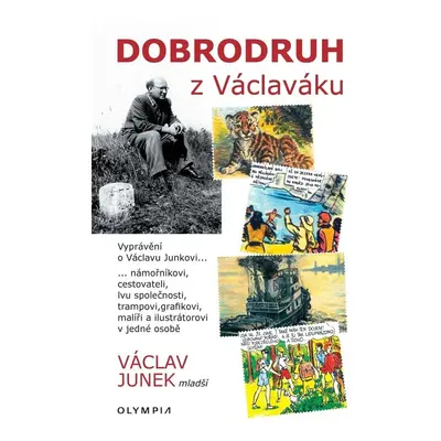 Dobrodruh z Václaváku - Václav Junek