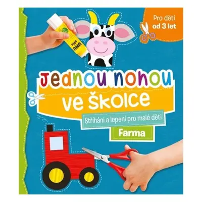 Jednou nohou ve školce Farma - Autor Neuveden