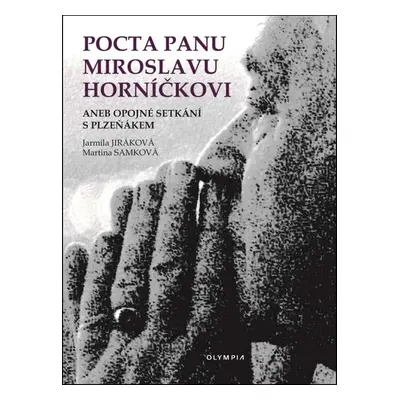 Pocta panu Miroslavu Horníčkovi - Jarmila Jiráková