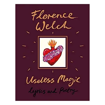 Useless Magic - Florence Welch