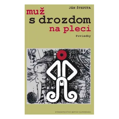 Muž s drozdom na pleci - Ján Štepita