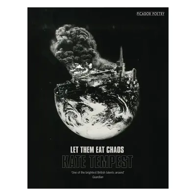 Let Them Eat Chaos - Kate Tempest