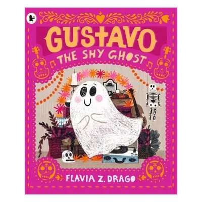 Gustavo, the Shy Ghost - Flavia Z. Drago