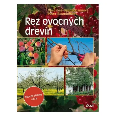 Rez ovocných drevín - Dorothea Baumjohannová