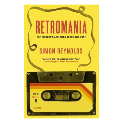 Retromania - Simon Reynolds