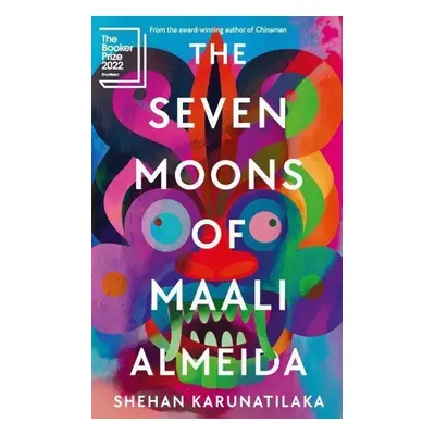 The Seven Moons of Maali Almeida - Shehan Karunatilaka