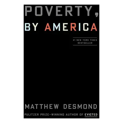 Poverty, by America - Matthew Desmond