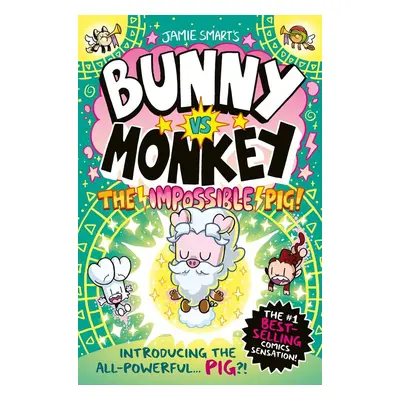 Bunny vs Monkey: The Impossible Pig - Klára Woitschová