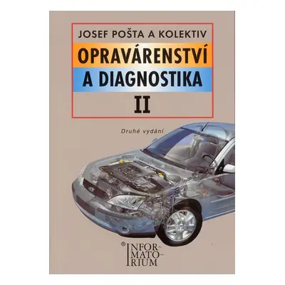 Opravárenství a diagnostika II - J. Pošta