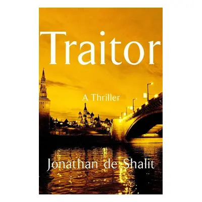 Traitor - Jonathan De Shalit