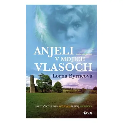 Anjeli v mojich vlasoch - Lorna Byrneová