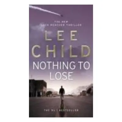 Nothing to Lose - Lee Child