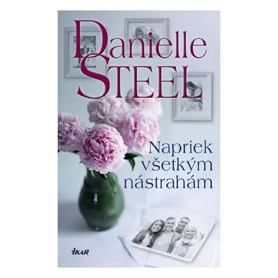 Napriek všetkým nástrahám - Danielle Steel