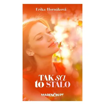 Tak sa to stalo - Erika Hornáková