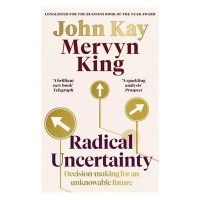 Radical Uncertainty - Mervyn King