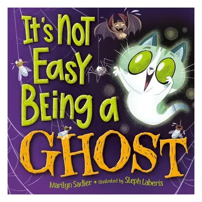 It's Not Easy Being A Ghost - Marilyn Sadler