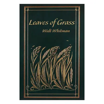 Leaves of Grass - Walt Whitman