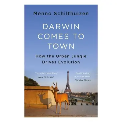 Darwin Comes to Town - Menno Schilthuizen