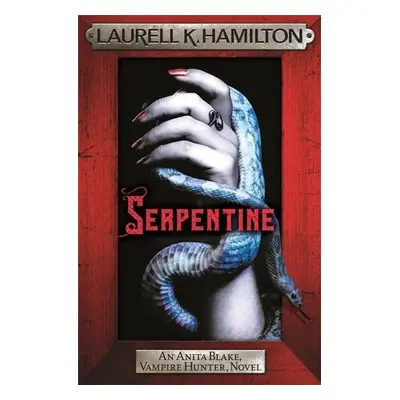 Serpentine - Laurell K. Hamilton