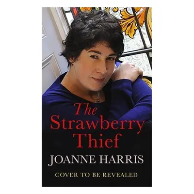 The Strawberry Thief - Joanne Harris