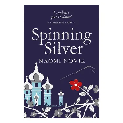 Spinning Silver - Naomi Novik