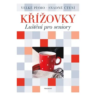 Křížovky Luštění pro seniory - Autor Neuveden