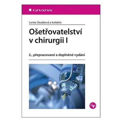 Ošetřovatelství v chirurgii I - Lenka Slezáková