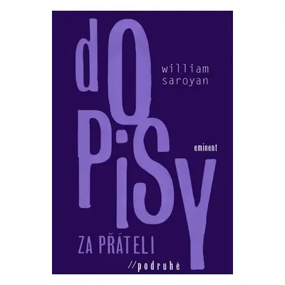 Dopisy za přáteli 2 - William Saroyan