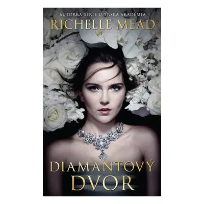 Diamantový dvor - Richelle Mead