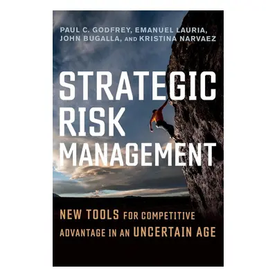 Strategic Risk Management - Paul C. Godfrey