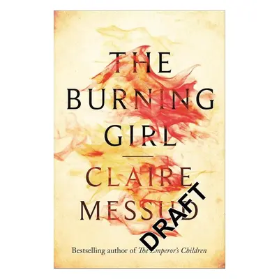 The Burning Girl - Claire Messud