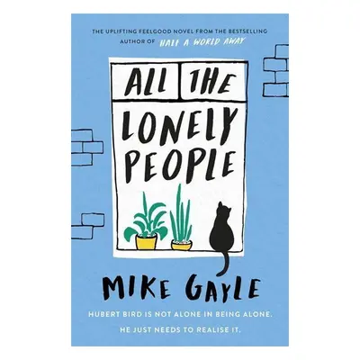 All The Lonely People - Mike Gayle