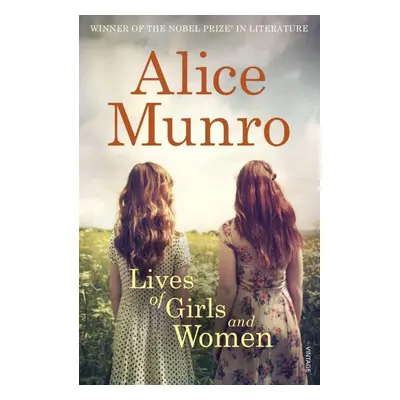 Lives of Girls and Women - Alice Munro