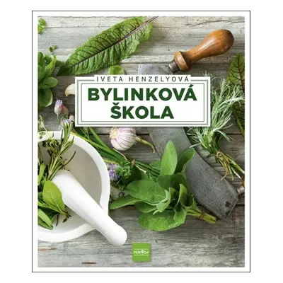 Bylinková škola - Iveta Henzelyová