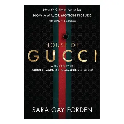 The House of Gucci [Movie Tie-in] - Sara Gay Forden