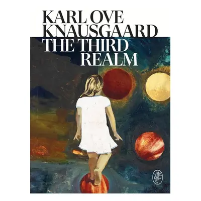 The Third Realm - Karl Ove Knausgaard