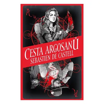 Cesta Argosanů - Sebastien de Castell