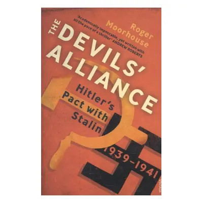 The Devils' Alliance - Roger Moorhouse