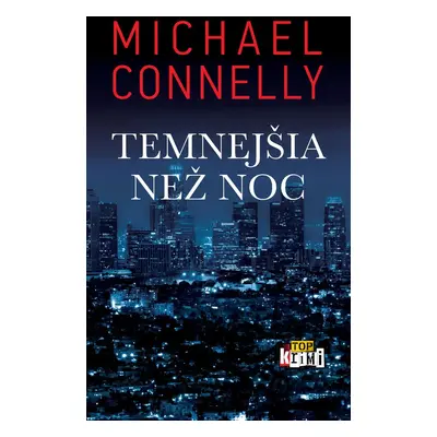 Temnejšia než noc - Michael Connelly